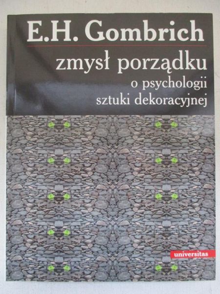 Zmysł porządku. O psychologii sztuki dekoracyjnej