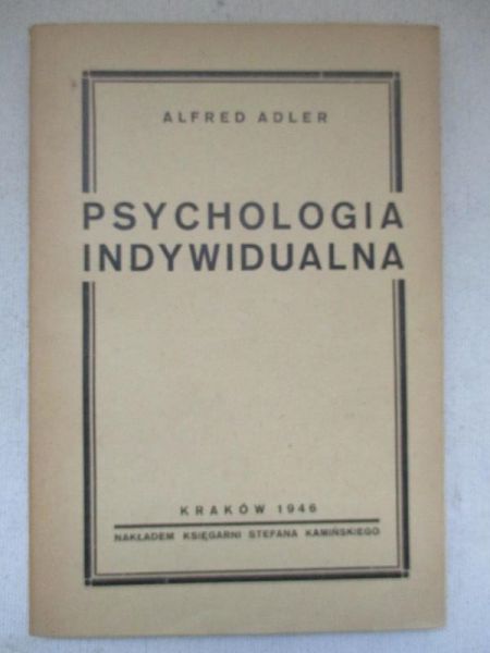 Adler Alfred - Psychologia indywidualna, 1945 r.