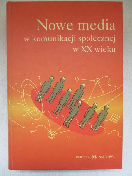 Nowe media w komunikacji społecznej w XX wieku