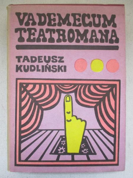 Kudliński Tadeusz - Vademecum teatromana