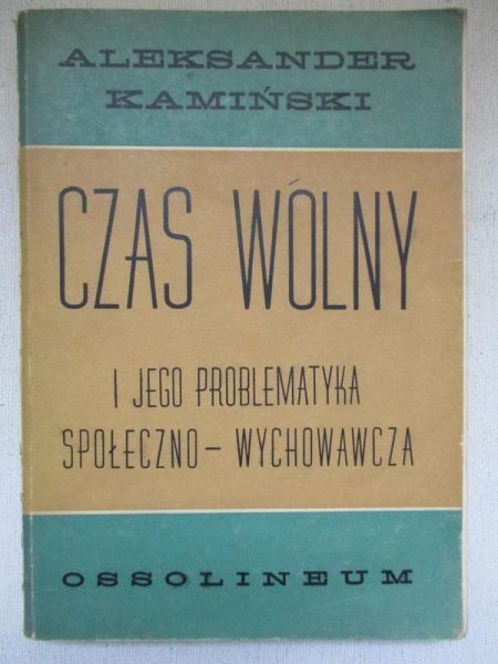 Czas wolny i jego problematyka społeczno-wychowawcza