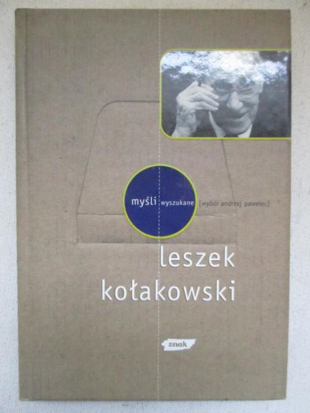Kołakowski Leszek - Myśli wyszukane