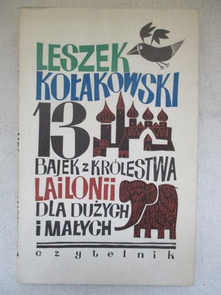 Kołakowski Leszek - 13 Bajek z królestwa Lailonii dla dużych i małych