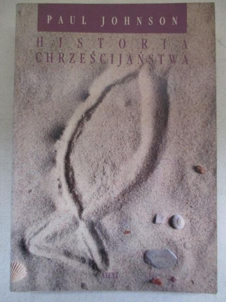 Johnson Paul - Historia chrześcijaństwa