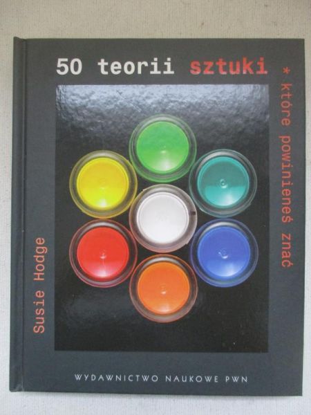 Hodge Susie - 50 teorii sztuki które powinieneś znać