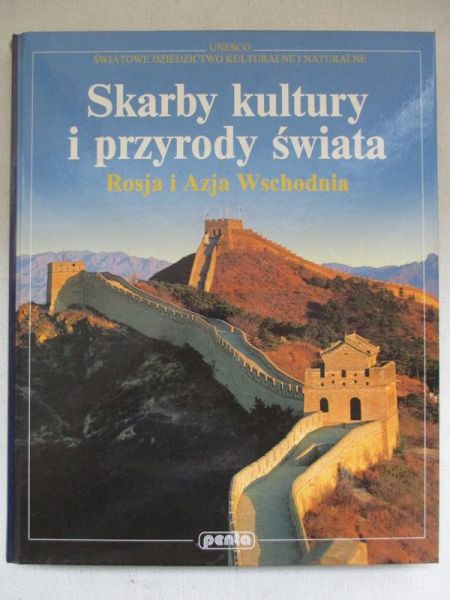 Skarby kultury i przyrody świata. Rosja i Azja Wschodnia