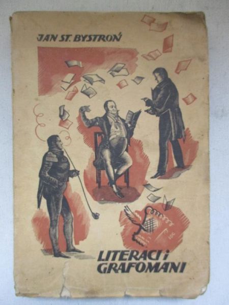 Bystroń Jan St. - Literaci i grafomani, 1938 r.
