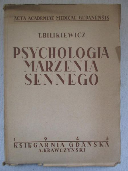Bilikiewicz Tadeusz - Psychologia marzenia sennego, 1948 r.