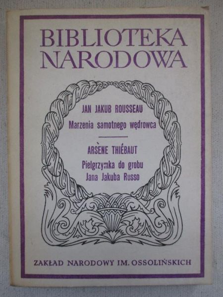 Rousseau J. /  Ar. - Marzenia samotnego wędrowca / Pielgrzymka do grobu Jana Jakuba Russo