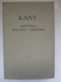Immanuel Kant - Krytyka władzy sądzenia