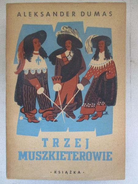 Dumas Aleksander - Trzej muszkieterowie, 1947 r.