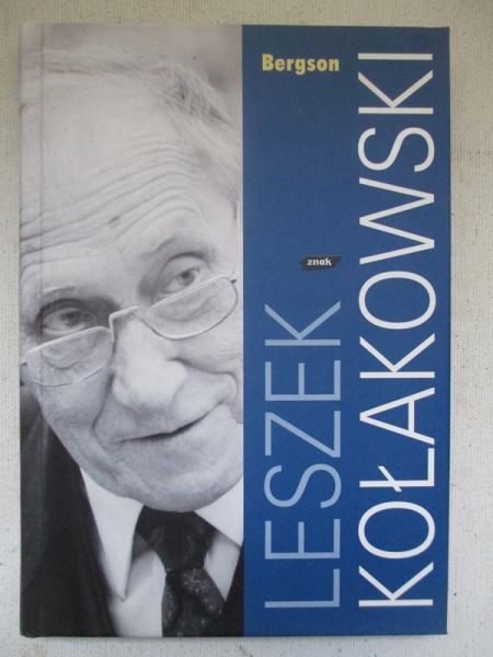 Kołakowski Leszek - Bergson