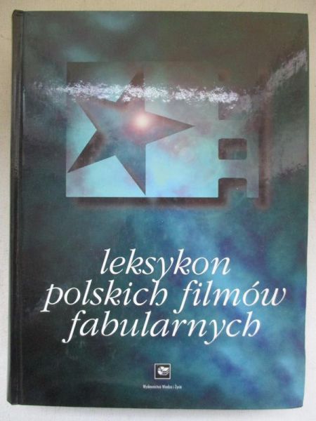 Słodowski Jan (red.) - Leksykon polskich filmów fabularnych
