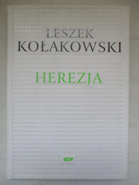 Kołakowski Leszek - Herezja