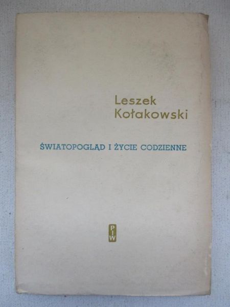 Kołakowski Leszek - Światopogląd i życie codzienne