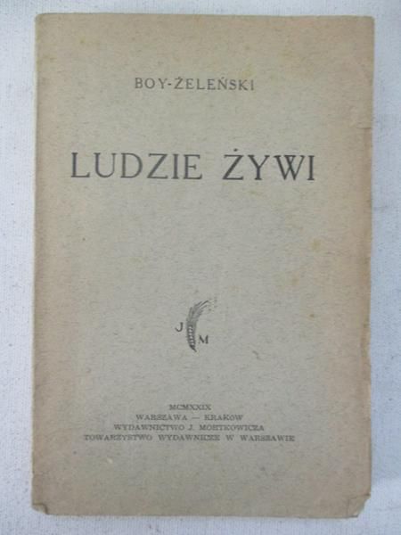 Boy-Żeleński Tadeusz - Ludzie żywi, 1929 r.
