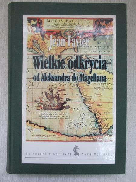Wielkie odkrycia od Aleksandra do Magellana