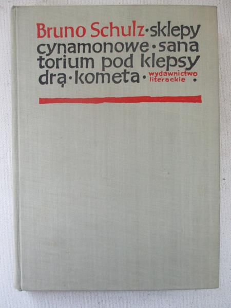 Sklepy cynamonowe. Sanatorium pod Klepsydrą. Kometa