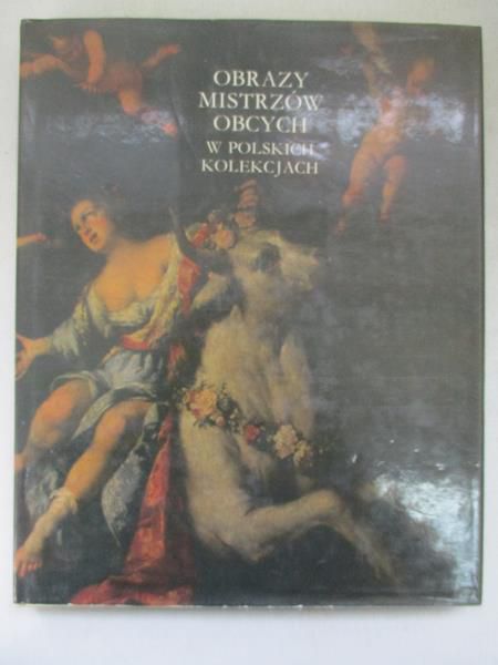 Michałkowa Janina - Obrazy mistrzów obcych w polskich kolekcjach