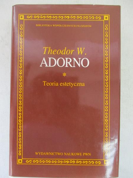 Adorno Theodor - Teoria estetyczna