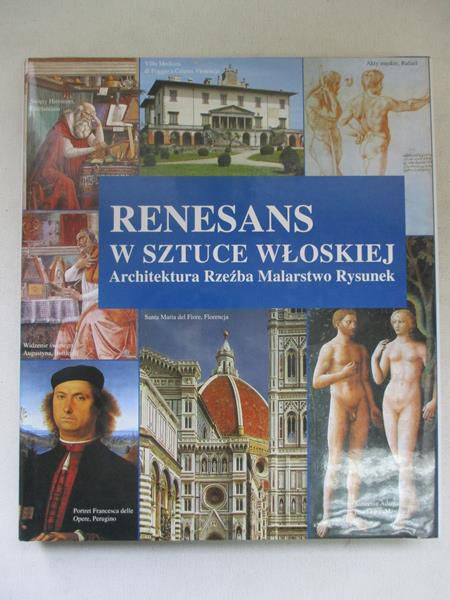 Renesans w sztuce włoskiej. Architektura, rzeźba, malarstwo, rysunek