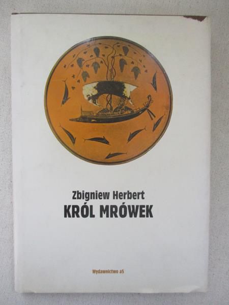 Herbert Zbigniew - Król mrówek