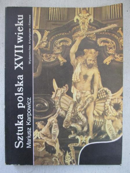 Karpowicz Mariusz - Sztuka polska XVII wieku