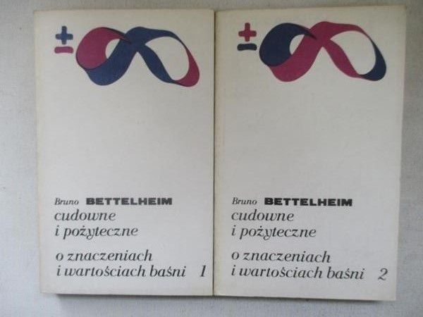 Cudowne i pożyteczne. O znaczeniach i wartościach baśni Tom I -II