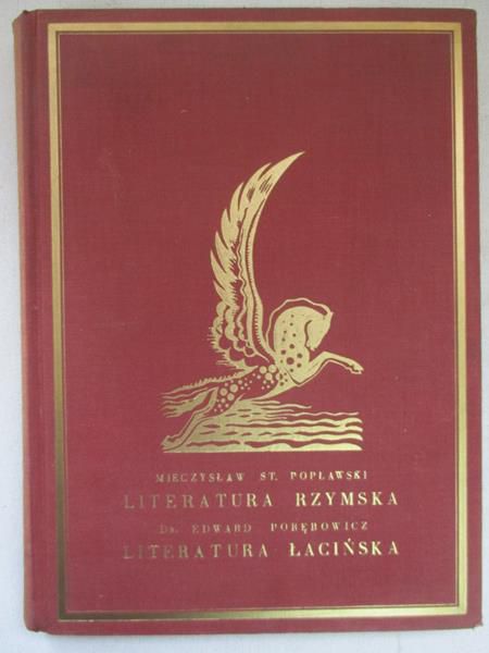 Mieczysłąw  Porębowicz Edward - Literatura Rzymska  Literatura Łacińska, 1932