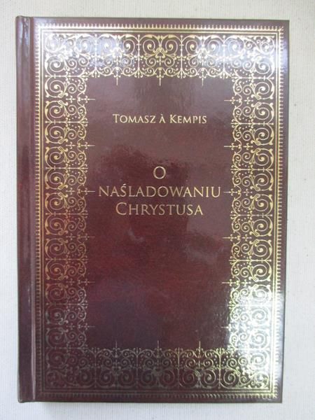A Kempis Tomasz - O naśladowaniu Chrystusa
