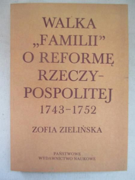 Walka "Familii" o reformę Rzeczypospolitej 1743-1752