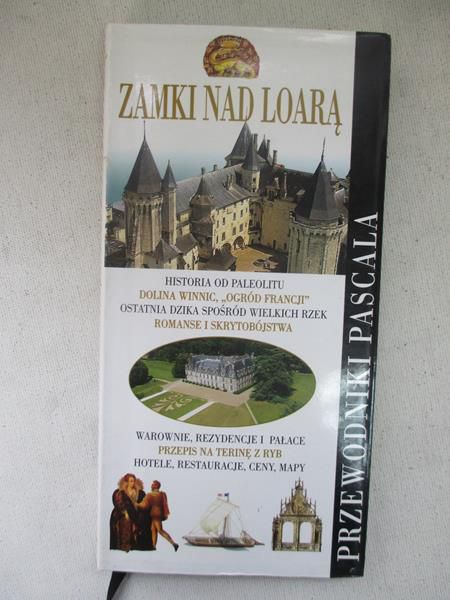Zamki nad Loarą. Przewodniki Pascala