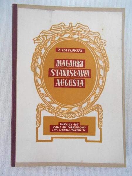 Batowski Zygmunt - Malarki Stanisława Augusta