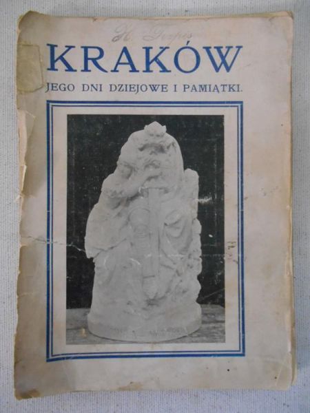 Kraków. Jego dni dziejowe i pamiątki, 1910 r.