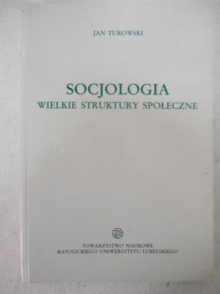 Socjologia. Wielkie struktury społeczne