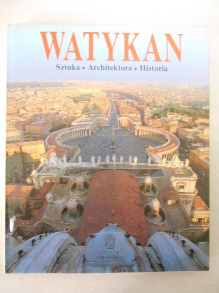 Watykan: sztuka, architektura, historia