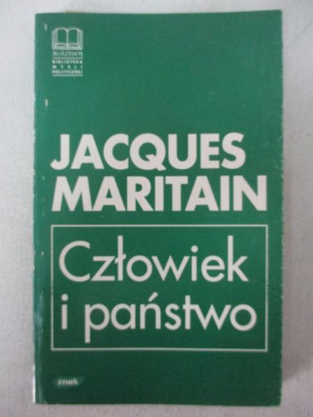 Maritain Jacques - Człowiek i państwo