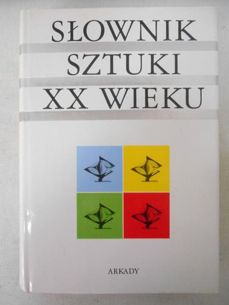 Durozoi Gerard (red.) - Słownik sztuki XX wieku