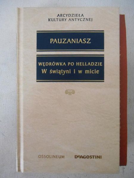 Pauzaniasz - Wędrówka po Helladzie. W świątyni i w micie