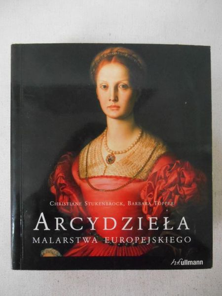 Stukenbrock Christiane - Arcydzieła malarstwa europejskiego