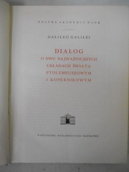 Galilei Galileo – Dialog o dwu najważniejszych układach świata ptolemeuszowym i kopernikowym
