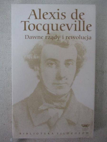 de Tocqueville Alexis - Dawne rządy i rewolucja, BF