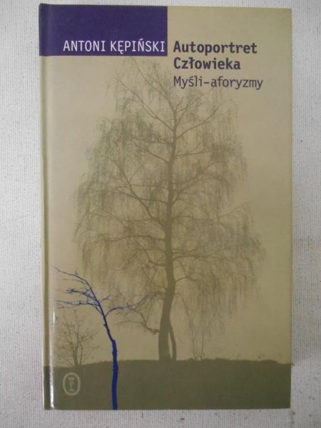 Autoportret człowieka. Myśli - aforyzmy