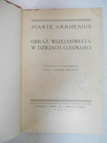 Arrhenius Svante - Obraz wszechświata w dziejach ludzkości, 1912 r.