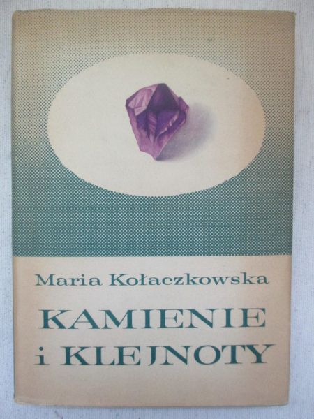 Kołaczkowska Maria - Kamienie i klejnoty