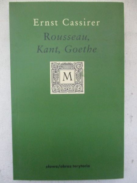 Rousseau, Kant, Goethe