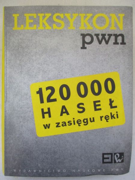 Borowska-Mostafa Danuta (red.) - Leksykon PWN. 120 tysięcy haseł w zasięgu ręki