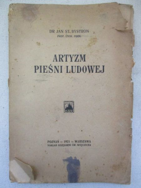 Bystron Jan St. - Artyzm Pieśni Ludowej, 1921 r.