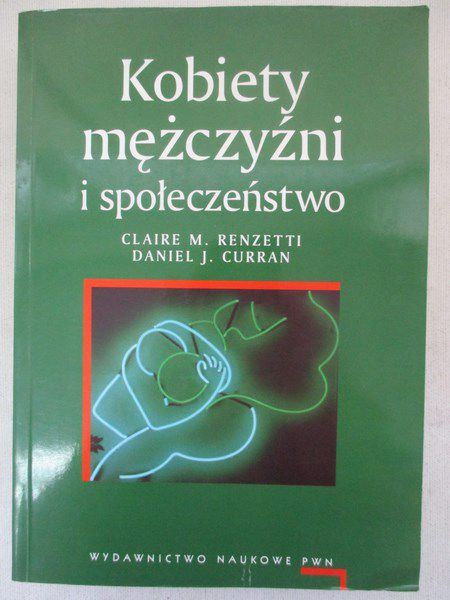 Renzetti Claire M. - Kobiety, mężczyźni i społeczeństwo