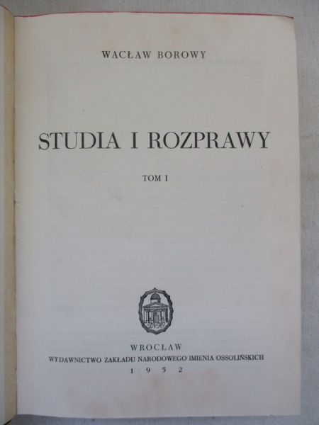 Borowy Wacław - Studia i rozprawy, tom I-II
